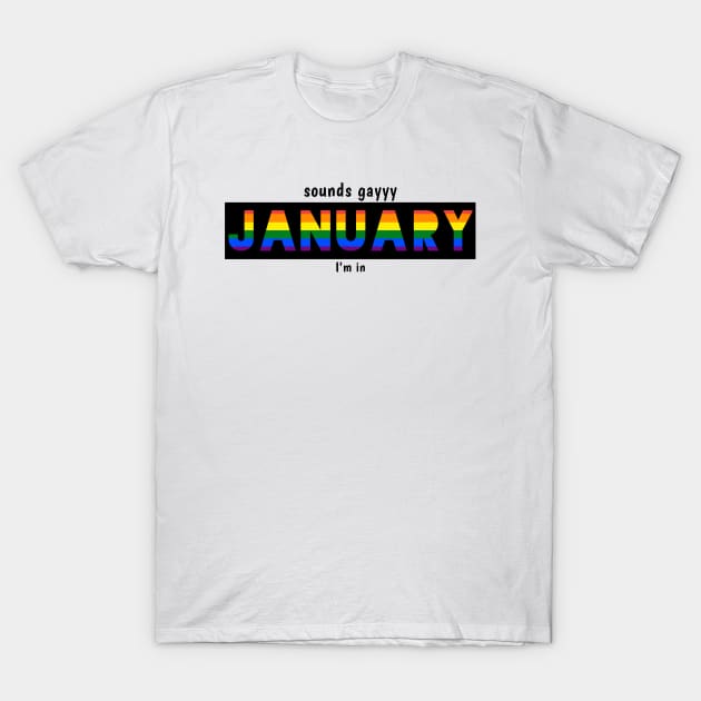 LGBTQ PRIDE JANUARY T-Shirt by YYMMDD-STORE